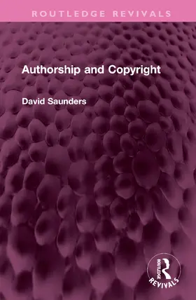 Saunders | Authorship and Copyright | Buch | 978-1-032-44097-2 | sack.de