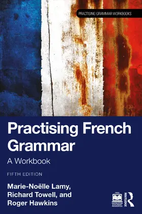 Lamy / Towell / Hawkins |  Practising French Grammar | Buch |  Sack Fachmedien