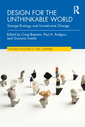 Bremner / Innella / A. Rodgers |  Design for the Unthinkable World | Buch |  Sack Fachmedien
