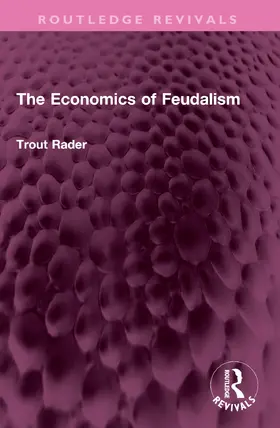 Rader |  The Economics of Feudalism | Buch |  Sack Fachmedien