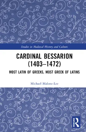 Malone-Lee |  Cardinal Bessarion (1403-1472) | Buch |  Sack Fachmedien