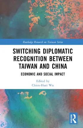 Wu |  Switching Diplomatic Recognition Between Taiwan and China | Buch |  Sack Fachmedien
