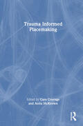 Courage / McKeown |  Trauma Informed Placemaking | Buch |  Sack Fachmedien
