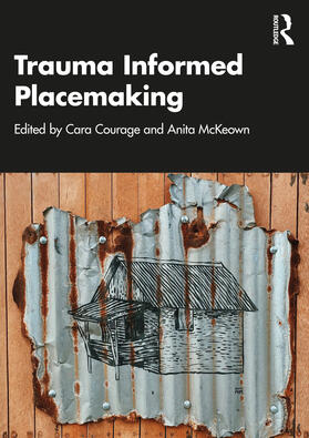 McKeown / Courage | Trauma Informed Placemaking | Buch | 978-1-03-244310-2 | sack.de