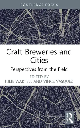 Wartell / Vasquez |  Craft Breweries and Cities | Buch |  Sack Fachmedien