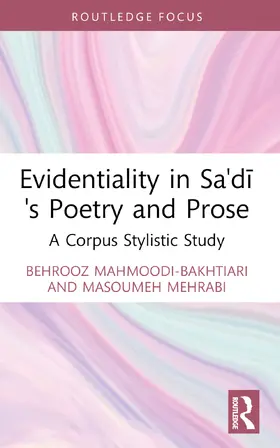 Mahmoodi-Bakhtiari / Mehrabi |  Evidentiality in Sa'di's Poetry and Prose | Buch |  Sack Fachmedien