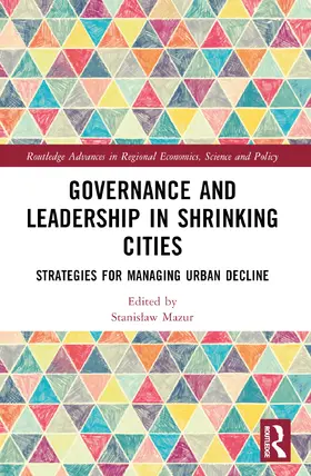 Mazur |  Governance and Leadership in Shrinking Cities | Buch |  Sack Fachmedien