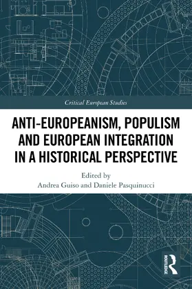 Guiso / Pasquinucci |  Anti-Europeanism, Populism and European Integration in a Historical Perspective | Buch |  Sack Fachmedien
