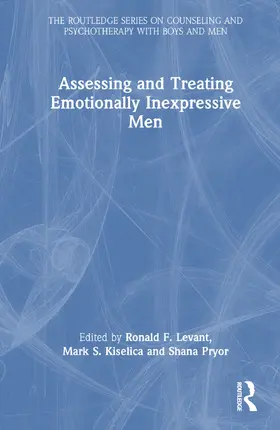 Levant / Pryor |  Assessing and Treating Emotionally Inexpressive Men | Buch |  Sack Fachmedien