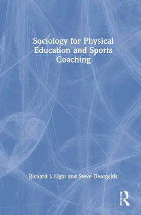 Light / Georgakis |  Sociology for Physical Education and Sports Coaching | Buch |  Sack Fachmedien