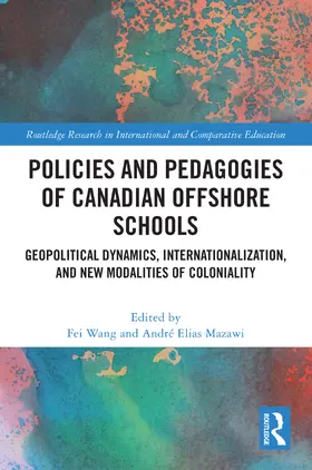 Wang / Elias Mazawi |  Policies and Pedagogies of Canadian Offshore Schools | Buch |  Sack Fachmedien