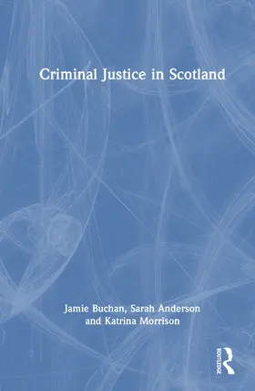 Buchan / Anderson / Morrison |  Criminal Justice in Scotland | Buch |  Sack Fachmedien
