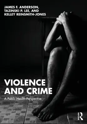 Anderson / Reinsmith-Jones / Lee | Violence and Crime | Buch | 978-1-032-44605-9 | www.sack.de