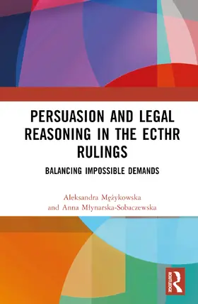 M¿¿ykowska / Mezykowska / M¿ynarska-Sobaczewska |  Persuasion and Legal Reasoning in the ECtHR Rulings | Buch |  Sack Fachmedien