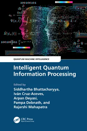 Deyasi / Bhattacharyya / Cruz-Aceves |  Intelligent Quantum Information Processing | Buch |  Sack Fachmedien