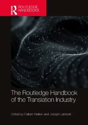 Walker / Lambert |  The Routledge Handbook of the Translation Industry | Buch |  Sack Fachmedien