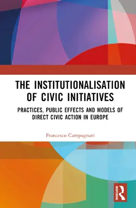 Campagnari |  The Institutionalisation of Civic Initiatives | Buch |  Sack Fachmedien