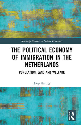 Hartog | The Political Economy of Immigration in The Netherlands | Buch | 978-1-03-244758-2 | sack.de