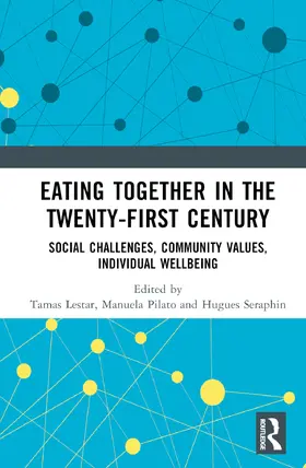 Lestar / Manuela Pilato / Séraphin |  Eating Together in the Twenty-first Century | Buch |  Sack Fachmedien