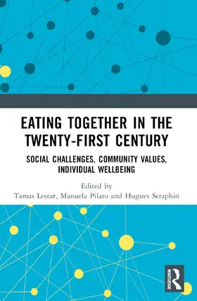 Lestar / Manuela Pilato / Séraphin | Eating Together in the Twenty-first Century | Buch | 978-1-032-44782-7 | www.sack.de