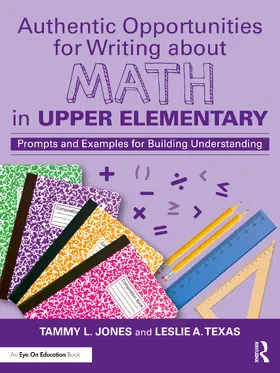 Jones / Texas |  Authentic Opportunities for Writing about Math in Upper Elementary | Buch |  Sack Fachmedien