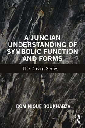 Boukhabza |  A Jungian Understanding of Symbolic Function and Forms | Buch |  Sack Fachmedien