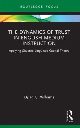 Williams | The Dynamics of Trust in English Medium Instruction | Buch | 978-1-032-44832-9 | www.sack.de