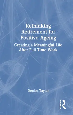 Taylor | Rethinking Retirement for Positive Ageing | Buch | 978-1-032-44845-9 | www.sack.de