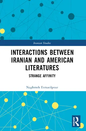 Esmaeilpour |  Interactions Between Iranian and American Literatures | Buch |  Sack Fachmedien