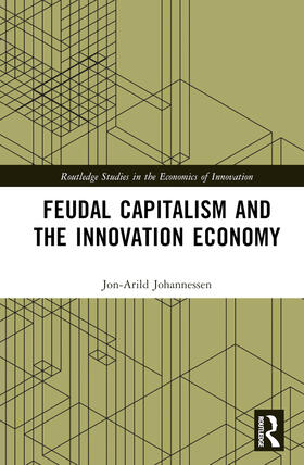 Johannessen | Feudal Capitalism and the Innovation Economy | Buch | 978-1-03-245006-3 | sack.de