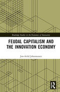 Johannessen |  Feudal Capitalism and the Innovation Economy | Buch |  Sack Fachmedien