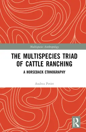 Petitt |  The Multispecies Triad of Cattle Ranching | Buch |  Sack Fachmedien