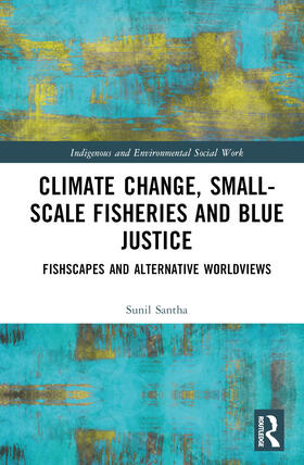 Santha | Climate Change, Small-Scale Fisheries, and Blue Justice | Buch | 978-1-03-245088-9 | sack.de