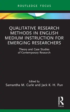 Pun / Curle |  Qualitative Research Methods in English Medium Instruction for Emerging Researchers | Buch |  Sack Fachmedien