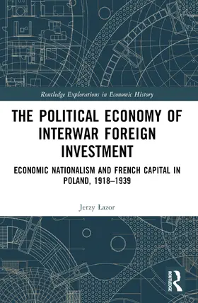 ¿Azor / Lazor |  The Political Economy of Interwar Foreign Investment | Buch |  Sack Fachmedien