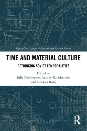 Deschepper / Kalashnikov / Rossi |  Time and Material Culture | Buch |  Sack Fachmedien