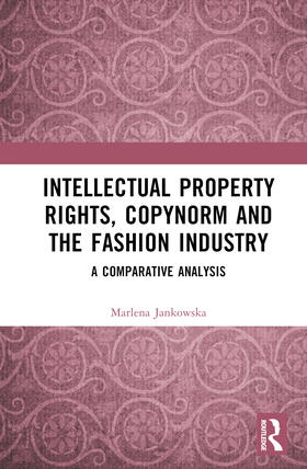 Jankowska | Intellectual Property Rights, Copynorm and the Fashion Industry | Buch | 978-1-03-245226-5 | sack.de