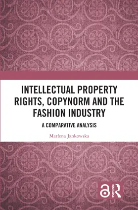 Jankowska |  Intellectual Property Rights, Copynorm and the Fashion Industry | Buch |  Sack Fachmedien