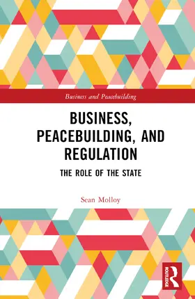 Molloy |  Business, Peacebuilding, and Regulation | Buch |  Sack Fachmedien