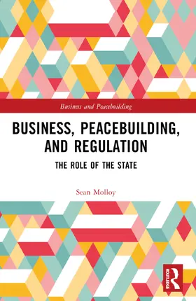 Molloy | Business, Peacebuilding, and Regulation | Buch | 978-1-032-45360-6 | www.sack.de