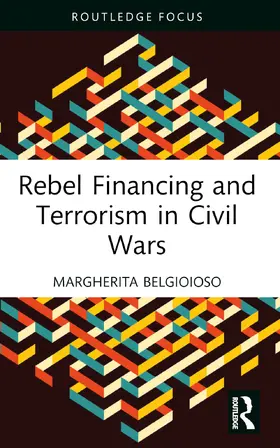 Belgioioso | Rebel Financing and Terrorism in Civil Wars | Buch | 978-1-032-45464-1 | sack.de