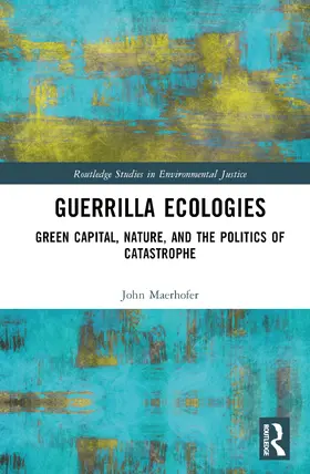 Maerhofer |  Guerrilla Ecologies | Buch |  Sack Fachmedien