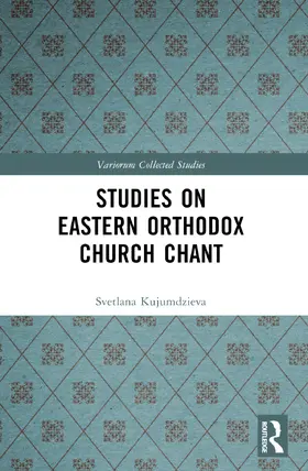 Kujumdzieva |  Studies on Eastern Orthodox Church Chant | Buch |  Sack Fachmedien