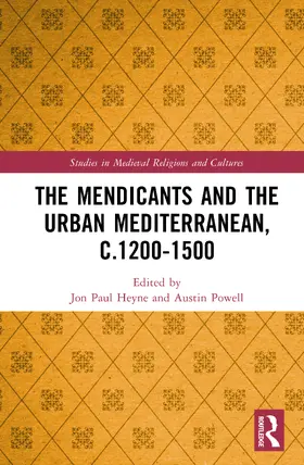 Heyne / Powell |  The Mendicants and the Urban Mediterranean, c.1200-1500 | Buch |  Sack Fachmedien