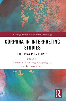 Cheung / Liu / Moratto |  Corpora in Interpreting Studies | Buch |  Sack Fachmedien