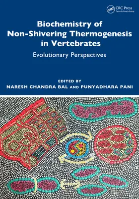 Bal / Pani | Biochemistry of Non-Shivering Thermogenesis in Vertebrates | Buch | 978-1-032-45634-8 | sack.de