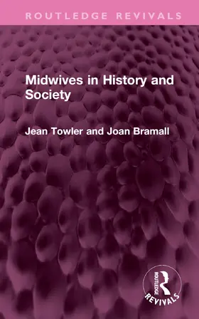 Towler / Bramall |  Midwives in History and Society | Buch |  Sack Fachmedien