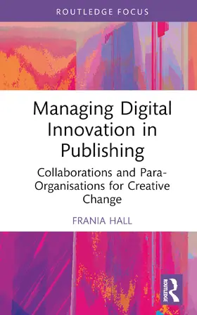Hall |  Managing Digital Innovation in Publishing | Buch |  Sack Fachmedien