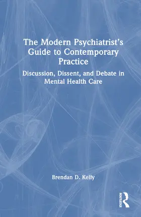 Kelly |  The Modern Psychiatrist's Guide to Contemporary Practice | Buch |  Sack Fachmedien
