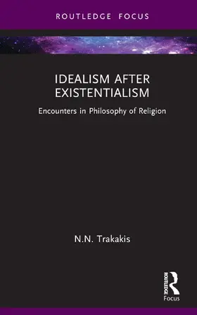 Trakakis |  Idealism after Existentialism | Buch |  Sack Fachmedien